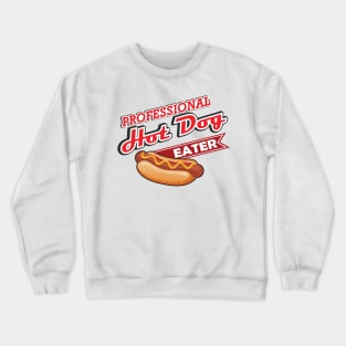 Professional Hot Dog Eater Crewneck Sweatshirt